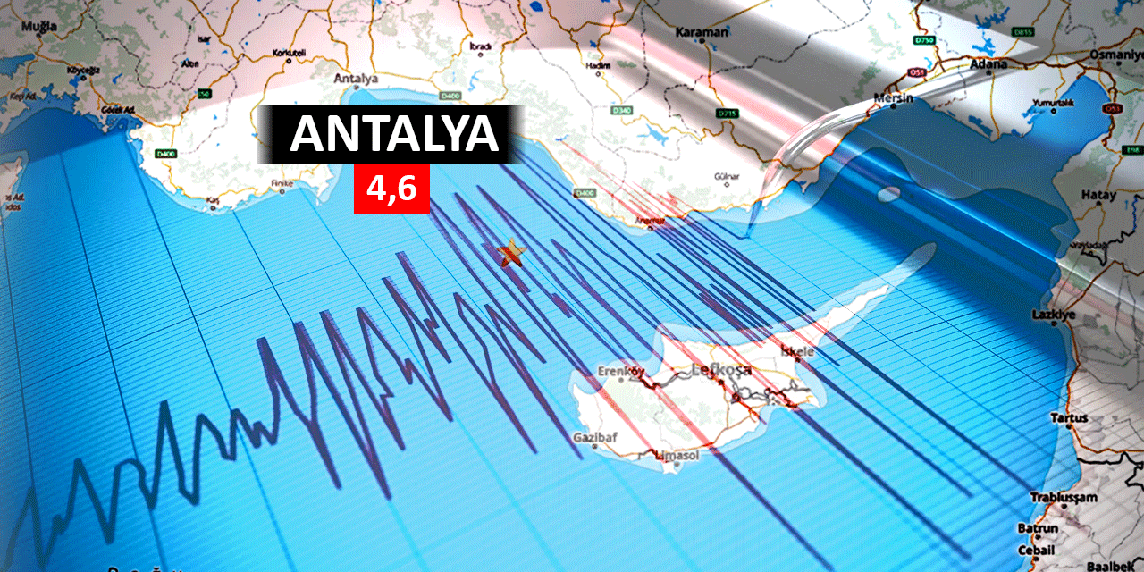 Antalya'da 4,6 büyüklüğünde deprem: Kandilli'nin verilerine göre büyüklük 5,1