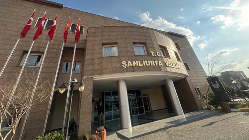 Valilik duyurdu: Şanlıurfa'da 7 gün gösteri ve yürüyüş yasağı