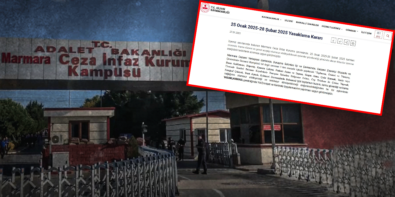 Marmara Ceza İnfaz Kurumu çevresinde toplantı ve gösteriye yasak