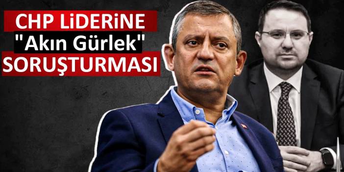 Özgür Özel hakkında soruşturma açıldı