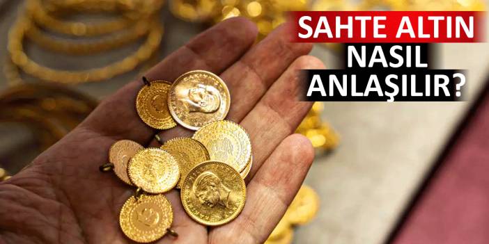 Sahte dolar ve eurodan sonra sahte altın endişesi: Böyle anlaşılıyor