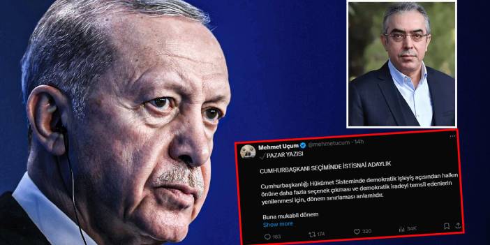 Cumhurbaşkanı Başdanışmanı Mehmet Uçum: Erdoğan son kez aday olabilir