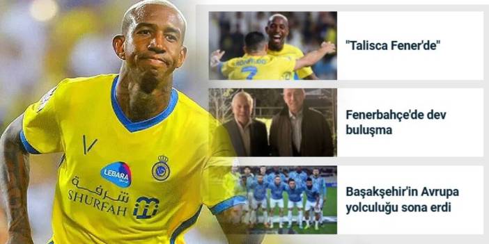 Manşetler: Talisca Fener'de