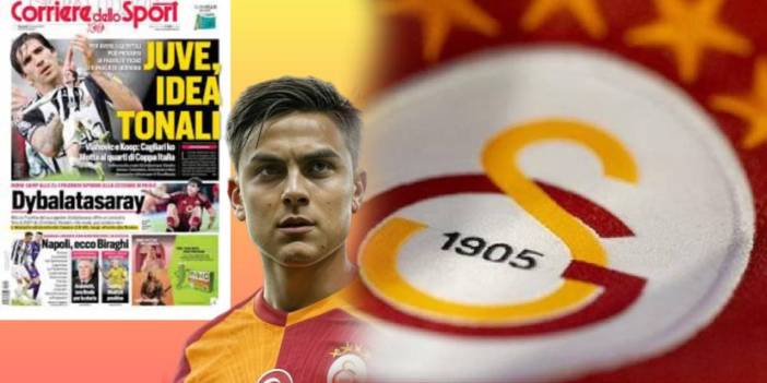 "Dybala artık Galatasaray'da"