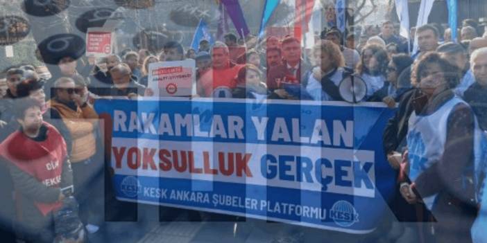 KESK'ten TÜİK'e enflasyon tepkisi: Rakamlar yalan, yoksulluk gerçek