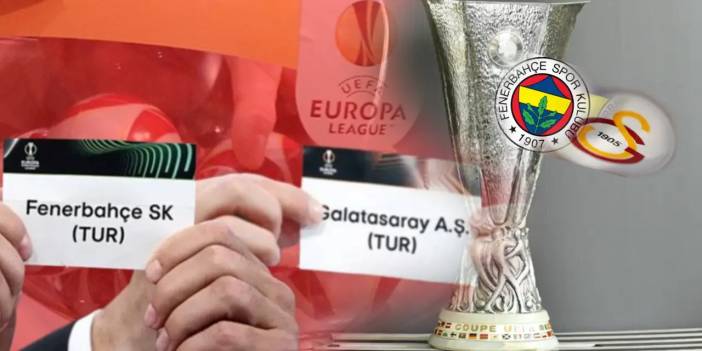 Fenerbahçe ve Galatasaray'ın UEFA Avrupa Ligi'ndeki rakipleri belli oldu