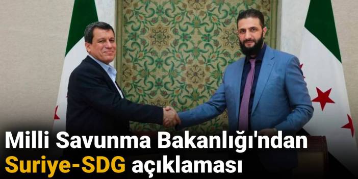 Milli Savunma Bakanlığı'ndan Suriye-SDG açıklaması