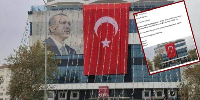 10 Kasım'da AKP il binasına Atatürk yerine Erdoğan posteri asıldı