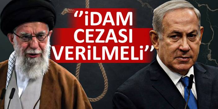 Netanyahu için 'İdam' istemi