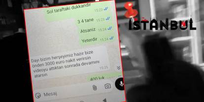 İstanbul'daki haraç çetesinin WhatsApp yazışmaları ortaya çıktı