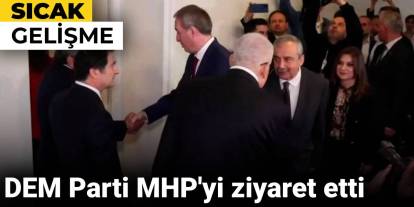 Son dakika... DEM Parti MHP'yi ziyaret etti