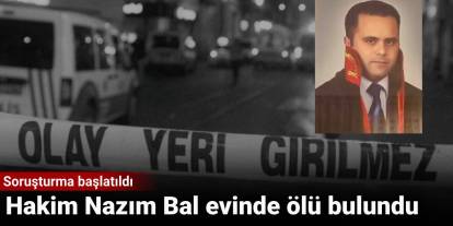 Hakim Nazım Bal evinde ölü bulundu