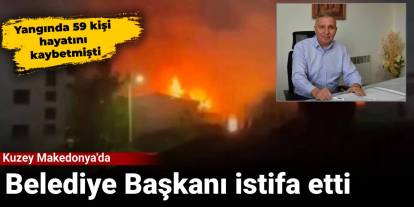 Kuzey Makedonya'da: Belediye Başkanı istifa etti